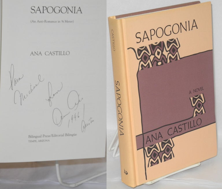 Cat.No: 116047 Sapogonia (an anti-romance in 3/8 meter) [inscribed & signed]. Ana Castillo.