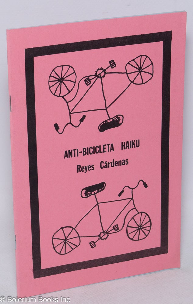 Cat.No: 116050 Anti-bicicleta haiku; poemas. Reyes Cárdenas, Max Martinez.