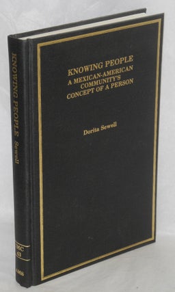 Cat.No: 116201 Knowing people; a Mexican-American community's concept of a person. Dorita...