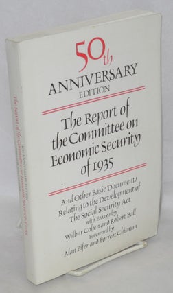 Cat.No: 116264 The report of the Committee on Economic Security of 1935, and other basic...