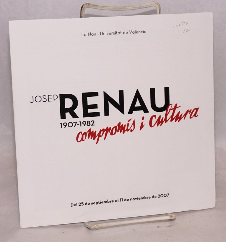 Cat.No: 116346 Josep Renau, 1907-1982, compromis i cultura, del 25 de septiembre al 11 de noviembre de 2007. Josep Renau.