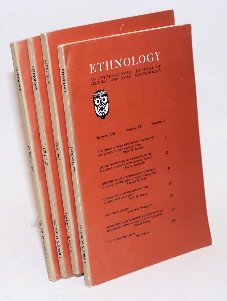 Cat.No: 116364 Ethnology: an international journal of cultural and social anthropology; volume VI, numbers 1 - 4 complete