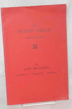 Cat.No: 116393 The Water Circle: a poem of celebration. James Broughton