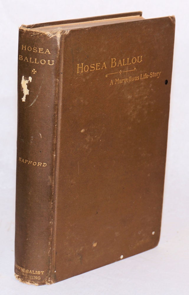 Cat.No: 116544 Hosea Ballou: a marvelous life-story. Oscar F. Safford.