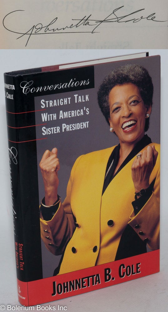 Cat.No: 116569 Conversations; straight talk with America's sister president. Johnnetta B. Cole.