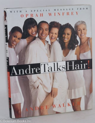 Andre talks hair; with a special message from Oprah Winfrey