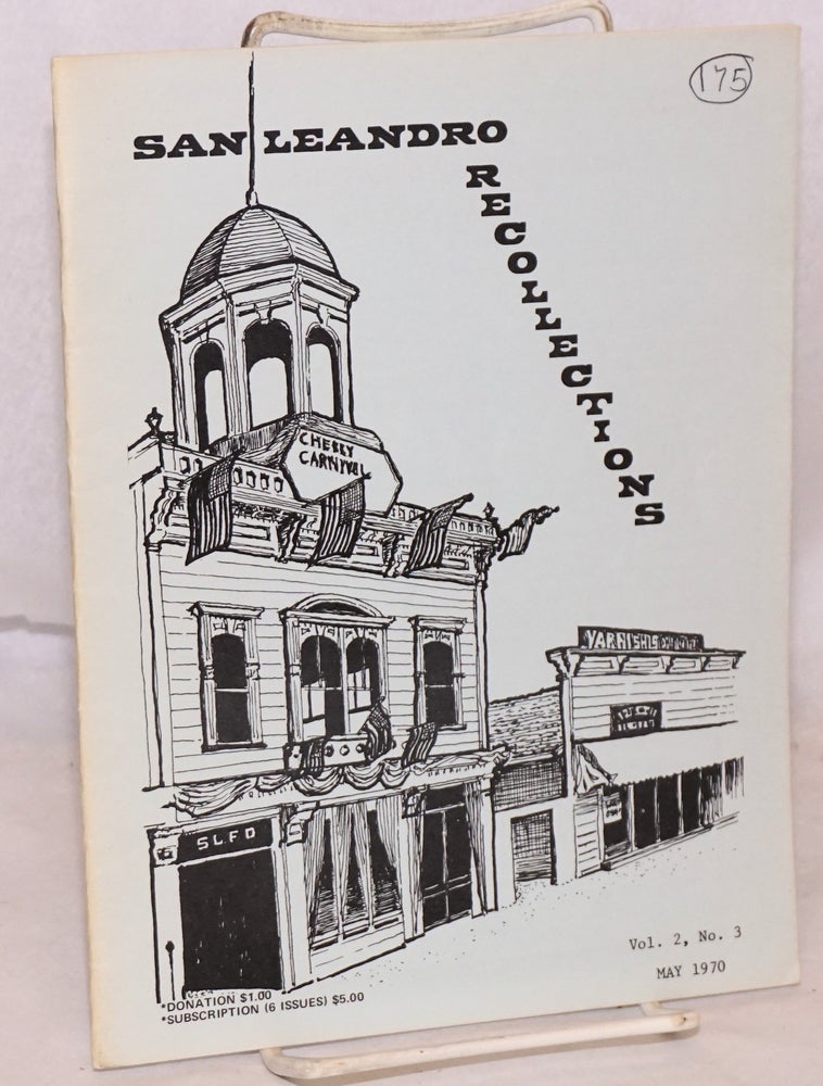 Cat.No: 117245 San Leandro Recollections; vol. 2, #3, May 1970; The Estudillos of San Leandro. John Sandoval.