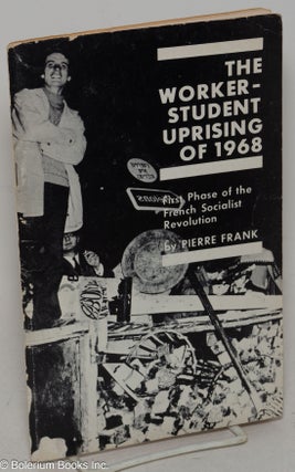 Cat.No: 117338 The worker - student uprising of 1968: first phase of the French socialist...
