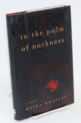 Cat.No: 117579 In the palm of darkness; a novel. Mayra Montero, Edith Grossman