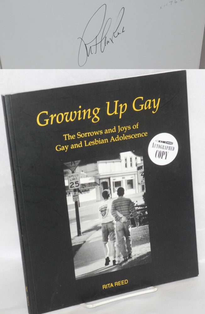 Cat.No: 117621 Growing Up Gay: the sorrows and joys of gay and lesbian adolescence. Rita Reed.
