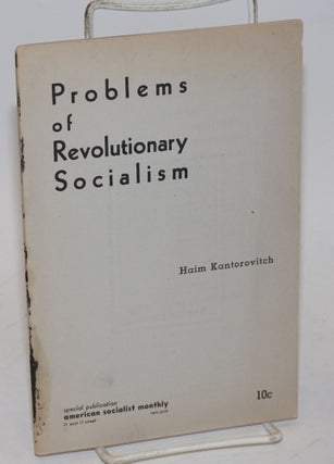 Cat.No: 117965 Problems of revolutionary socialism. Haim Kantorovitch