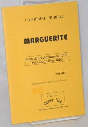 Cat.No: 117985 Marguerite; poèmes. Catherine Hubert, présentation de Katty...