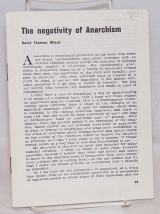 Cat.No: 117993 The negativity of anarchism. David Thoreau Wieck