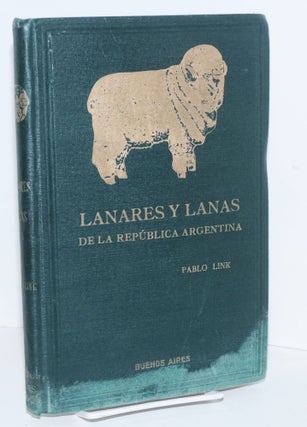 Cat.No: 118012 Lanares y lanas de la republica Argentina: segunda edicion ampliada. Pablo...