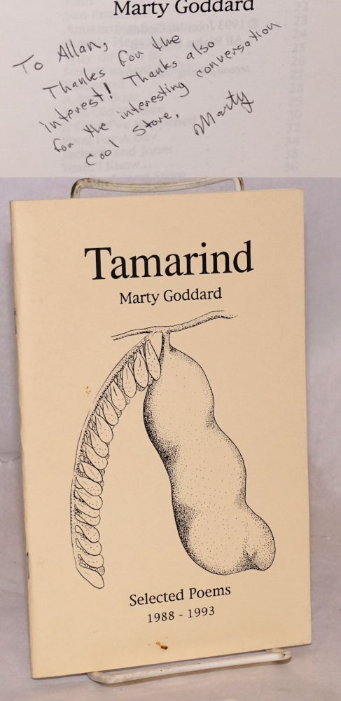 Cat.No: 118138 Tamarind; selected poems 1988 - 1993 [inscribed & signed]. Marty Goddard.