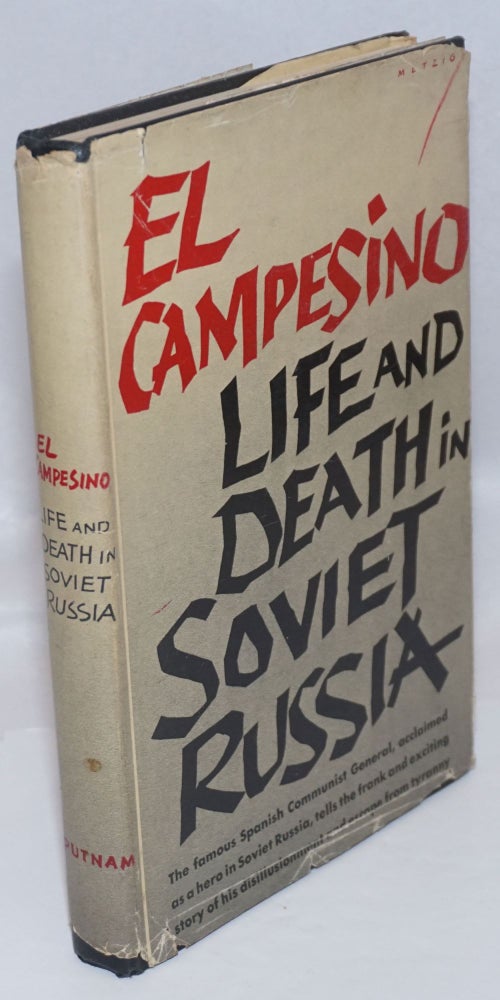 Cat.No: 118147 El Campesino; life and death in Soviet Russia, translated by Lisa Barea. Valentín Gonzalez, Julian Gorkin.