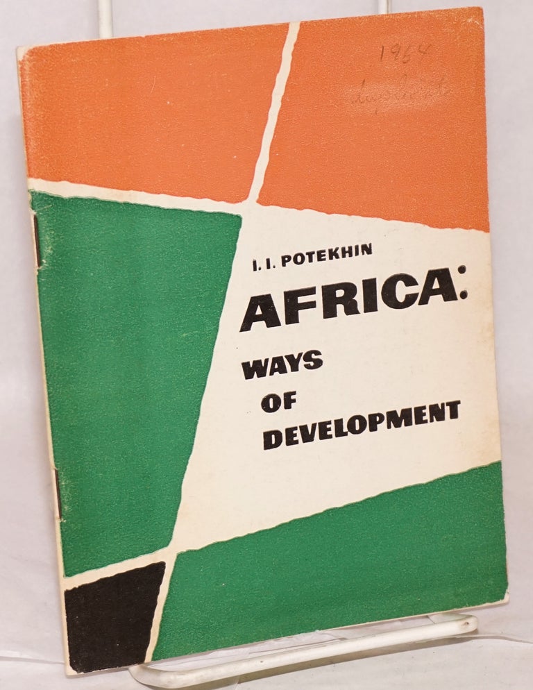 Cat.No: 118149 Africa: ways of development. I. Potekhin.