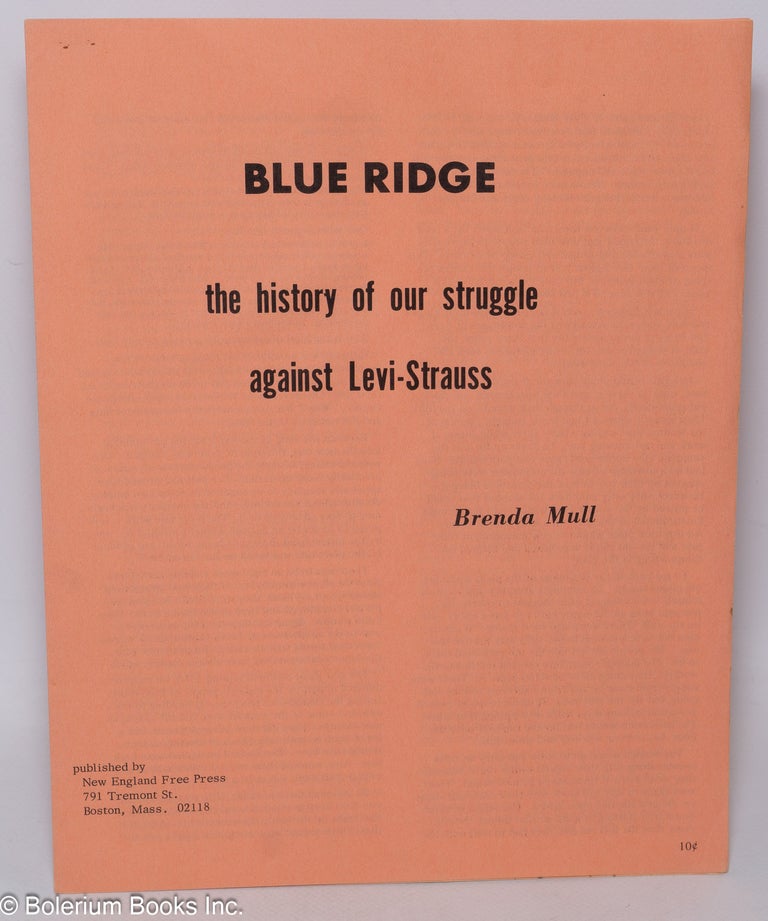 Cat.No: 118199 Blue Ridge, the history of our struggle against Levi-Strauss. Brenda Mull.