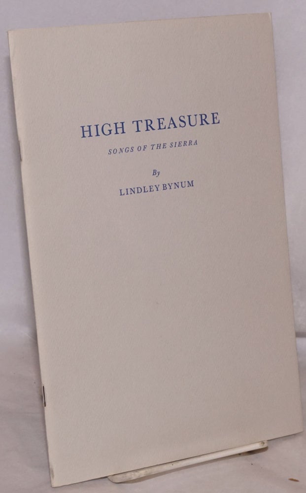 Cat.No: 118213 High Treasure: songs of the Sierra. Lindley Bynum, Susan Bryant Dakin.