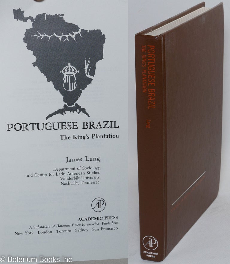 Cat.No: 118281 Portuguese Brazil; the king's plantation. James Lang.
