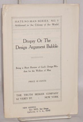 Cat.No: 118325 Dropsy or the design argument bubble, being a short review of God's...