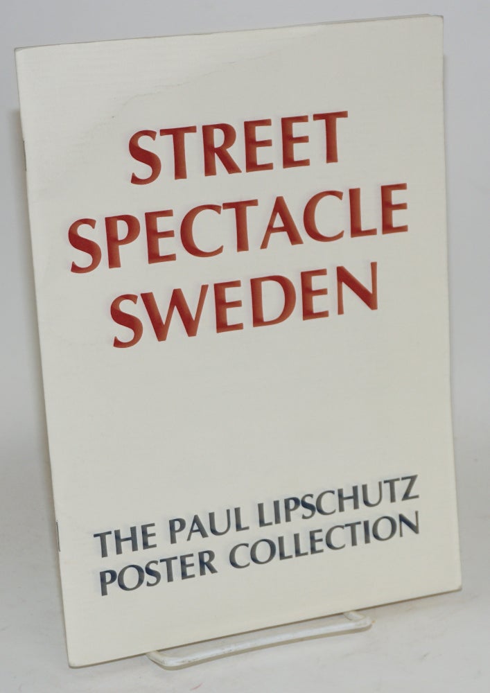 Cat.No: 118406 Street spectacle Sweden: the Paul Lipschutz poster collection. Paul Lipschutz.