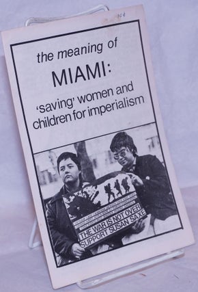 Cat.No: 118436 The meaning of Miami: 'saving' women and children for imperialism. Prairie...