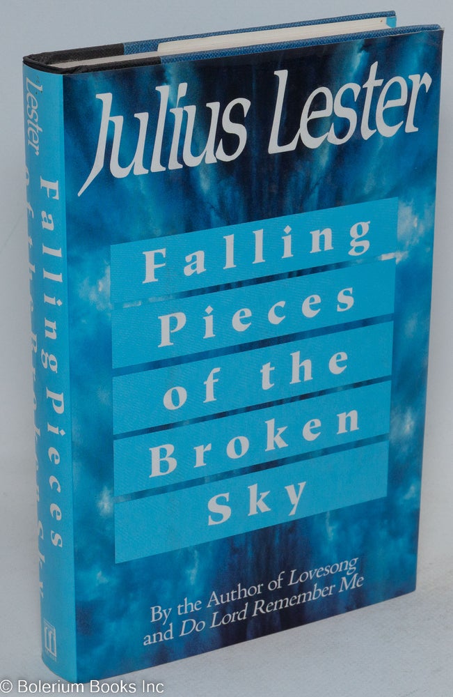 Cat.No: 11858 Falling pieces of the broken sky. Julius Lester.