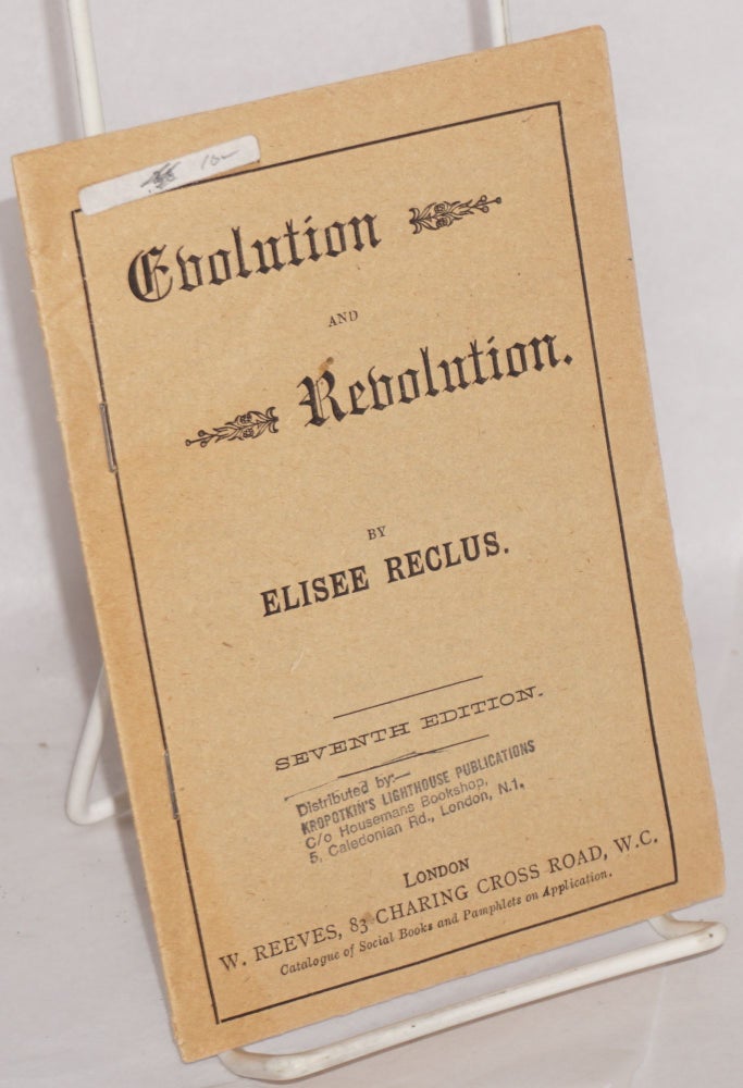 Cat.No: 118699 Evolution and revolution. Seventh edition. Elisee Reclus.