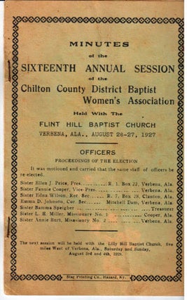 Minutes of the sixteenth annual session of the Chilton County District Baptist Women's Association; held with the Flint Hill Baptist Church, Verbena, Ala., August 26-27, 1927
