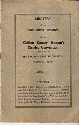 Minutes of the eighteenth annual session of the Chilton County District Baptist Women's Association; held with the Big Springs Baptist Church, August 2-3, 1929