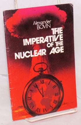 Cat.No: 118733 The imperative of the nuclear age. Alexander Bovin