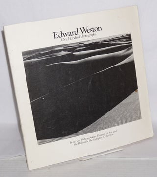 Cat.No: 118866 Edward Weston; one hundred photographs from the Nelson - Atkins Museum of...