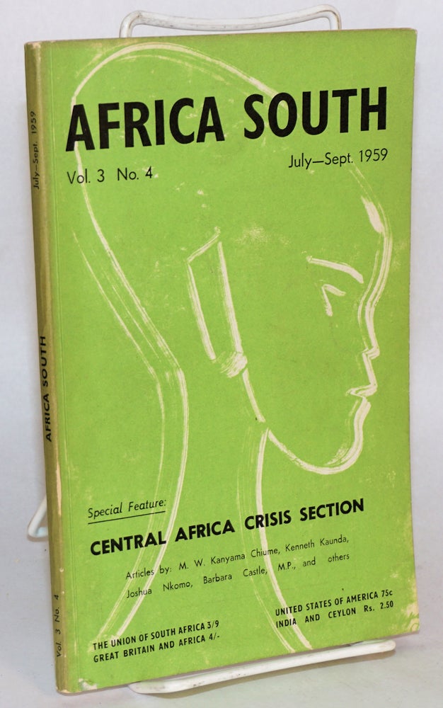 Cat.No: 118930 Africa South: Vol. 3, No. 4 July-Sept. 1959. Ronald M. Segal.