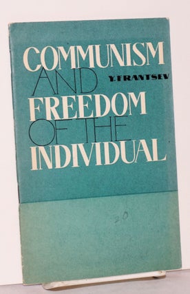 Cat.No: 119011 Communism and freedom of the individual. Y. Frantsev