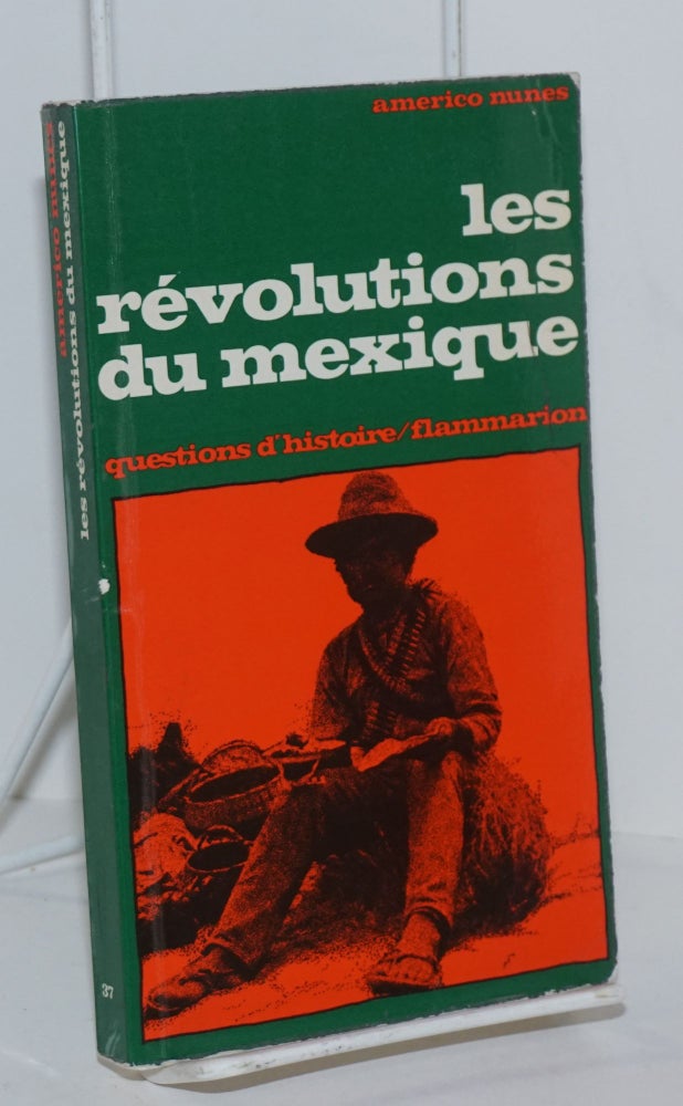 Cat.No: 119022 Les révolutions du Mexique. Americo Nunes.