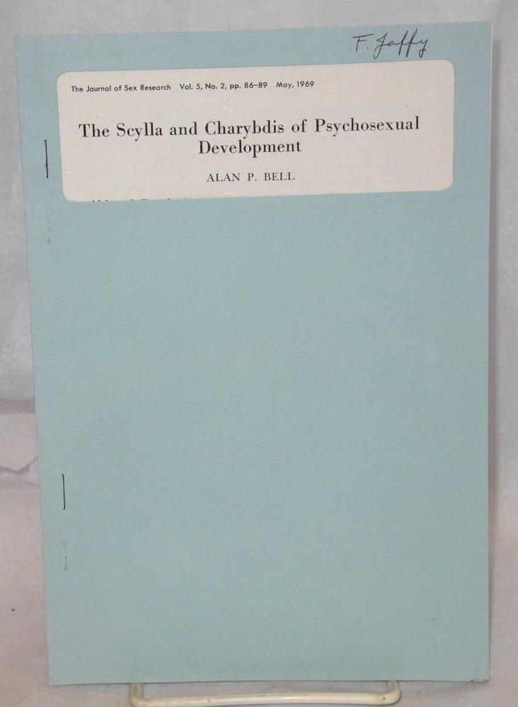 Cat.No: 119042 The Scylla and Charybdis of Psychosexual Development. Alan P. Bell.
