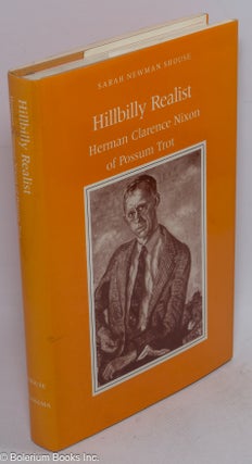 Cat.No: 119205 Hillbilly Realist: Herman Clarence Nixon of Possum Trot. Sarah Newman Shouse