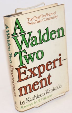Cat.No: 1193 A Walden Two experiment; the first five years of Twin Oaks Community....
