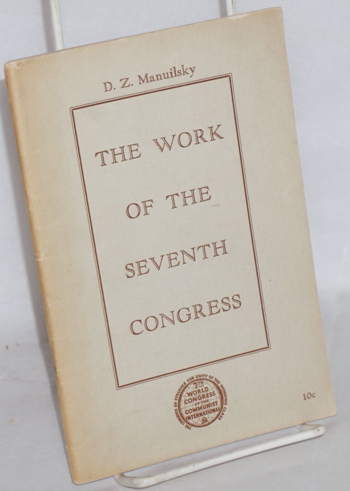 Cat.No: 119415 The work of the seventh congress. D. Z. Manuilsky.