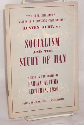 Cat.No: 119423 Socialism and Study of Man. "Whither Socialism? - Values in a Changing...