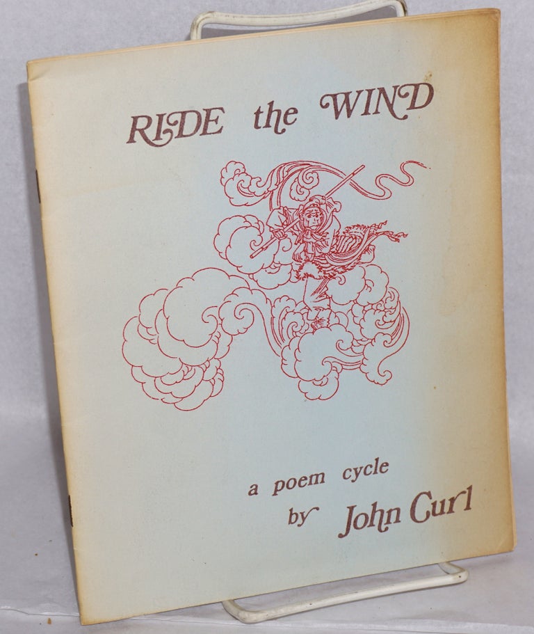 Cat.No: 119439 Ride the wind: a poem cycle. John Curl.