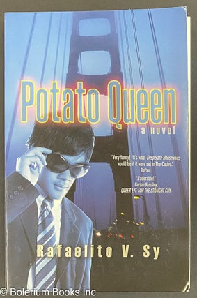 Cat.No: 119463 Potato queen; a novel. Rafaelito V. Sy