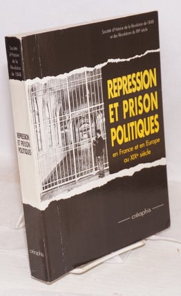Cat.No: 119485 Répression et prison politiques. en France et en Europe au XIXe siècle....
