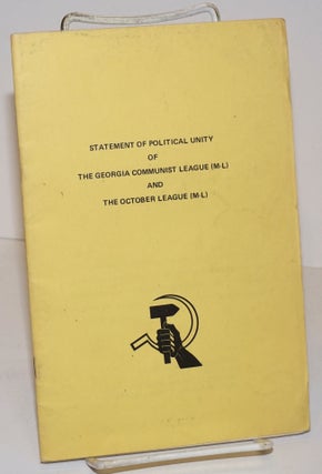 Cat.No: 119517 Statement of political unity of the Georgia Communist League (M-L) and the...