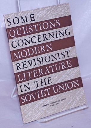Cat.No: 119522 Some questions concerning modern revisionist literature in the Soviet...