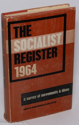 Cat.No: 119564 The Socialist Register 1964: a survey of movements and ideas. Ralph...