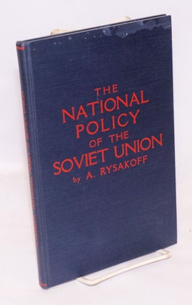 Cat.No: 119595 The national policy of the Soviet Union. A. Rysakoff
