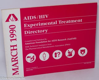 Cat.No: 119614 AIDS/HIV experimental treatment directory; vol. 3, #4, March 1990. comp...