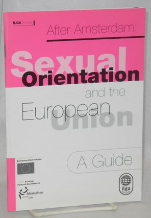 Cat.No: 119682 After Amsterdam: sexual orientation and the European Union, a guide